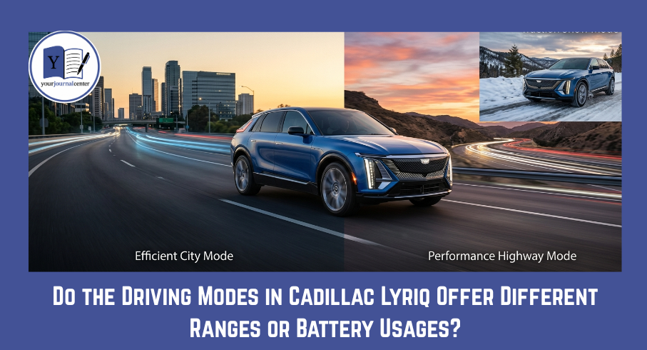 Do the Driving Modes in Cadillac Lyriq Offer Different Ranges or Battery Usages?