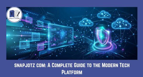 snapjotz com: A Complete Guide to the Modern Tech Platform